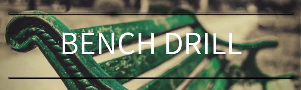 Bench Drill