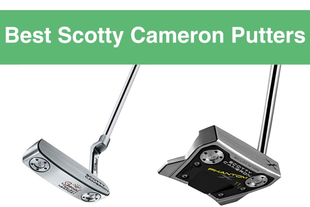 Best Scotty Cameron Putters Of All Time Golf Influence