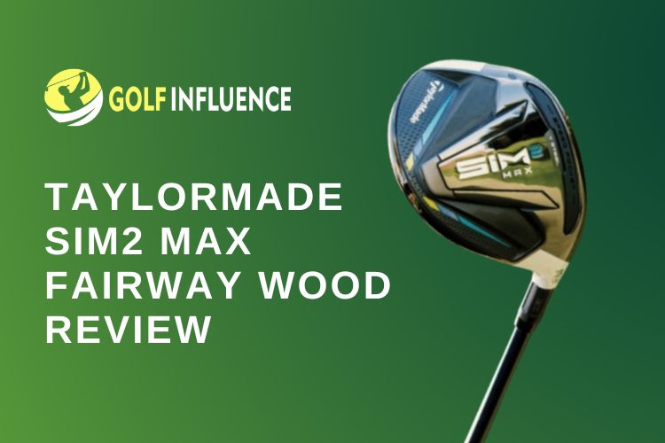 taylormade sim 2 max fairway wood review