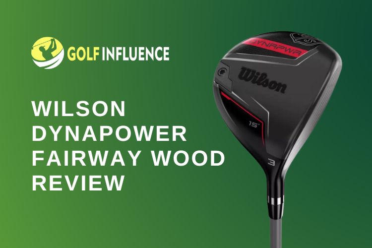 wilson dynapower fairway review