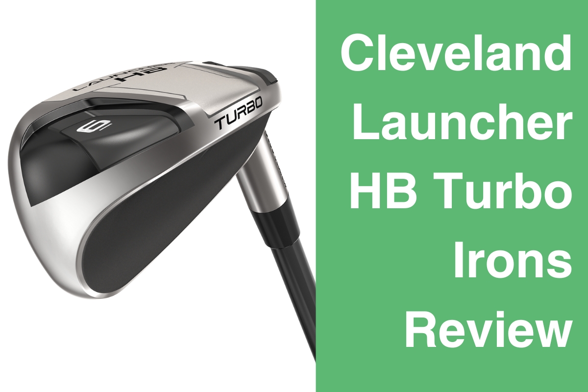 Cleveland Launcher HB Turbo Irons Review