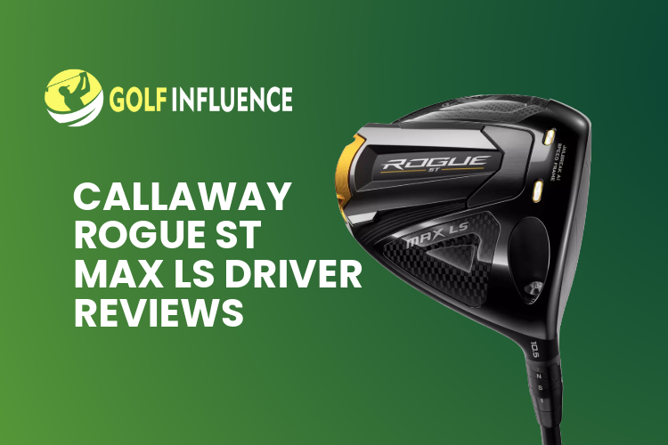 Callaway Rogue ST Max LS Driver Reviews